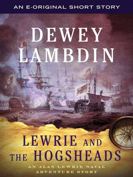 Title details for Lewrie and the Hogsheads by Dewey Lambdin - Wait list